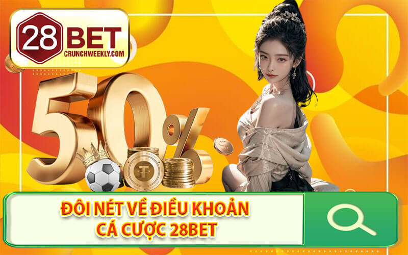 Điều khoản cá cược 28Bet 