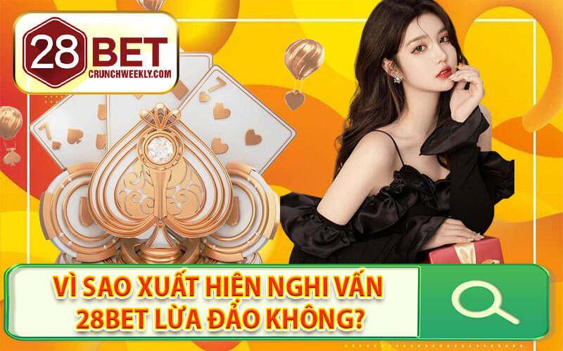 28Bet lừa đảo không